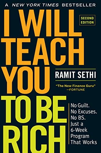 I Will Teach You to Be Rich: No Guilt. No Excuses. Just a 6-Week Program That Works